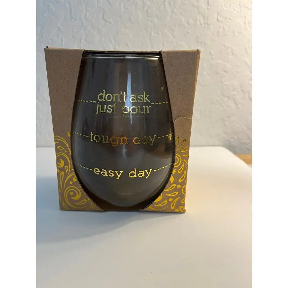 Don't Ask, Just Pour Stemless Wine Glass - TMD NEW Boxed Clear Gold Letter 30 oz